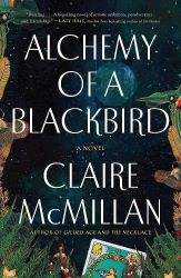 Book cover - Alchemy of a Blackbird by Claire McMillan